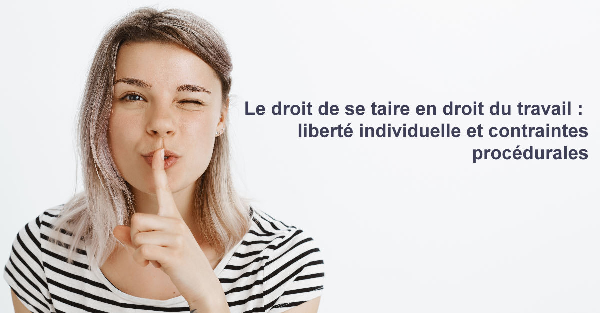Droit de se taire en droit du travail — entretien préalable et cadre légal