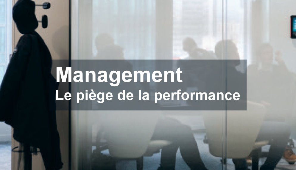 Management : le piège de la performance