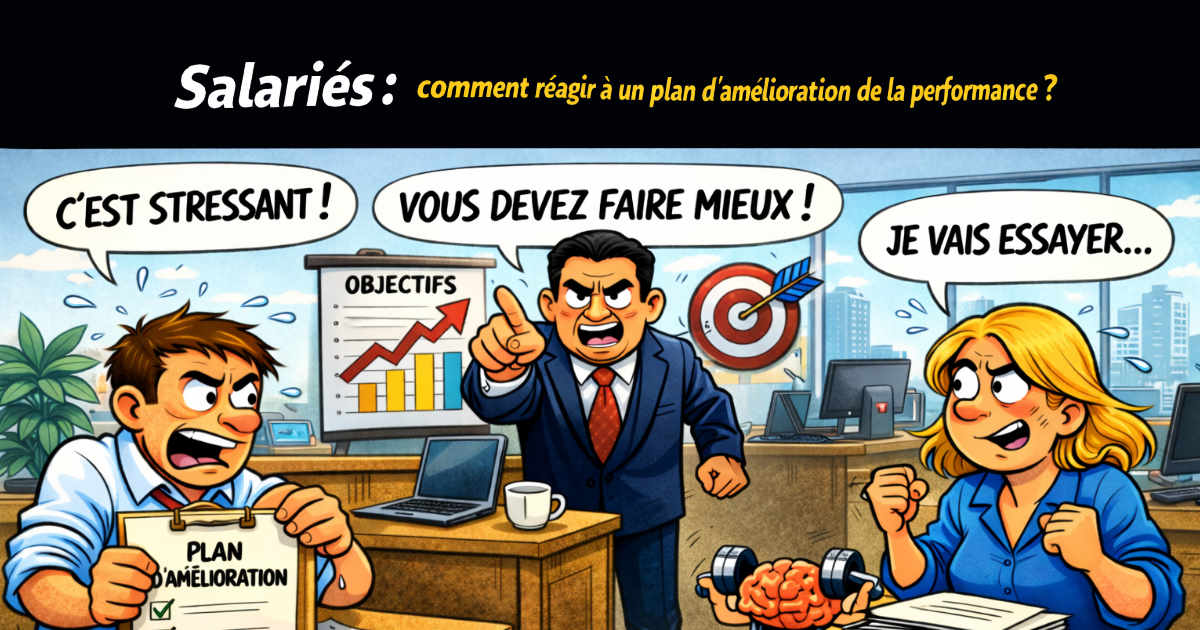 Salariés : comment réagir à un plan d'amélioration de la performance ?